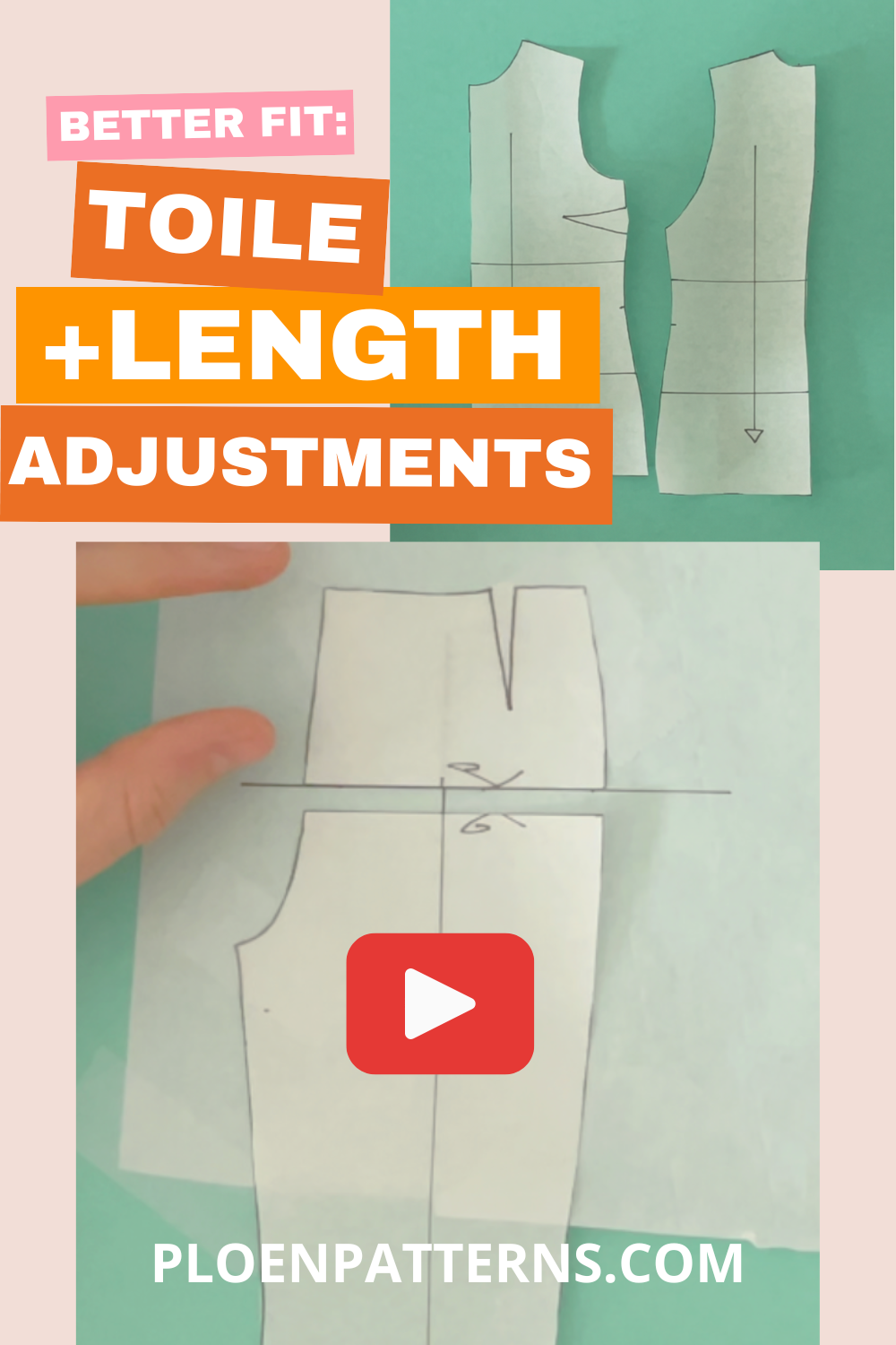 Better Fit: Toiles & Length adjustments